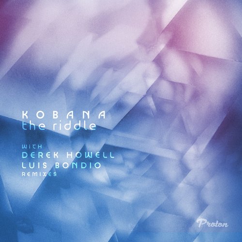 Kobana – The Riddle (Derek Howell, Luis Bondio Remixes)