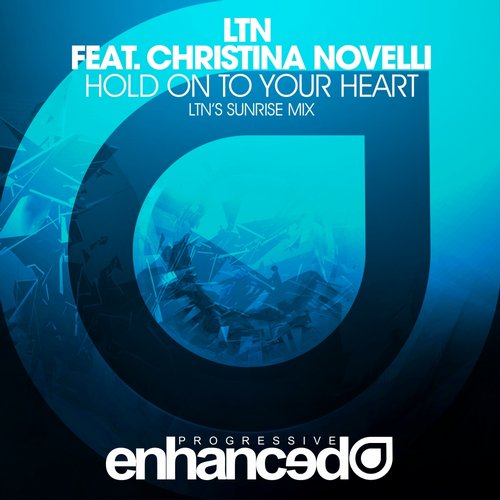 LTN feat. Christina Novelli – Hold On To Your Heart (LTN Sunrise Mix)