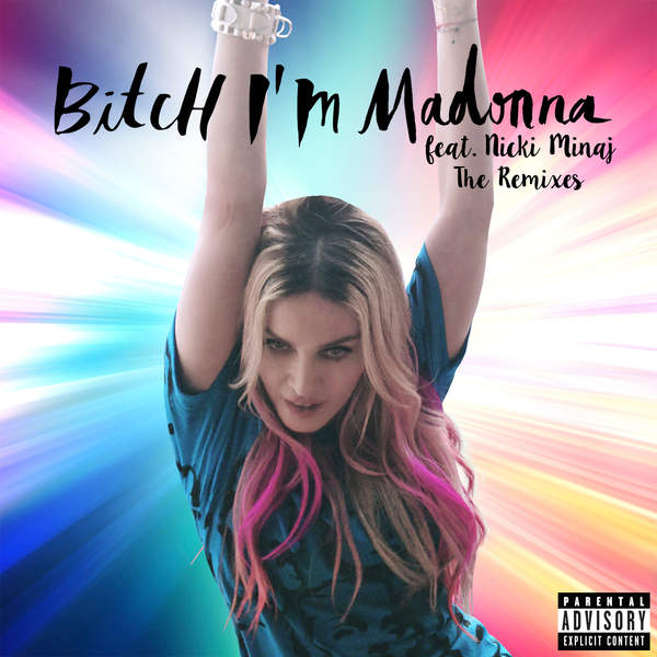 Madonna feat. Nicki Minaj – Bitch I’m Madonna