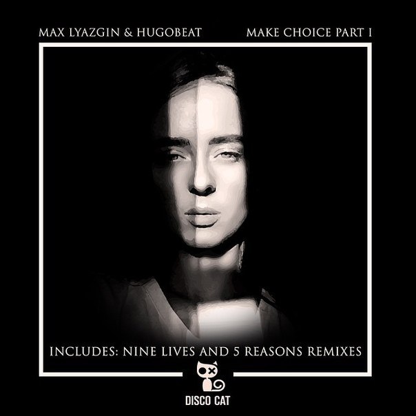 Max Lyazgin & Hugobeat – Make Choice, Pt.1