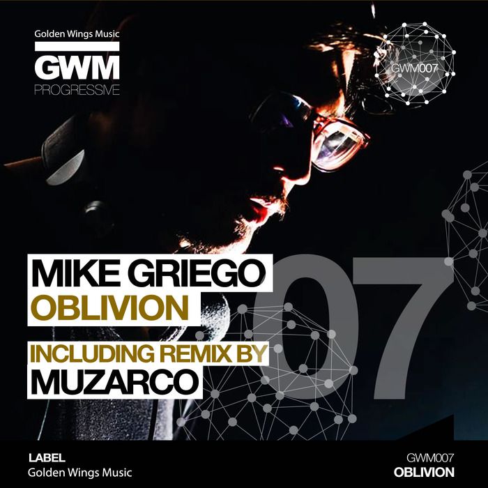 Mike Griego – Oblivion