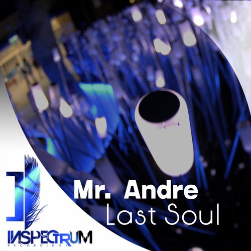 Mr. Andre – Last Soul