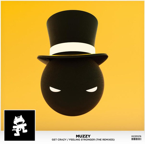 Muzzy – Get Crazy / Feeling Stronger Remix EP