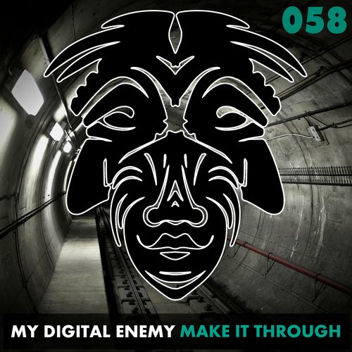 My Digital Enemy – Make It Through