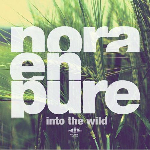 Nora En Pure – Into the Wild