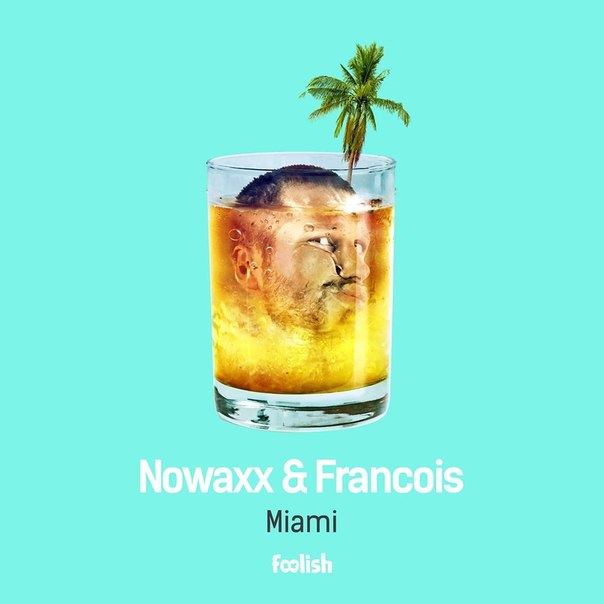 Nowaxx & Francois – Miami