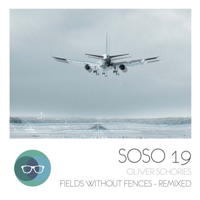 Oliver Schories – Fields Without Fences – Remixed