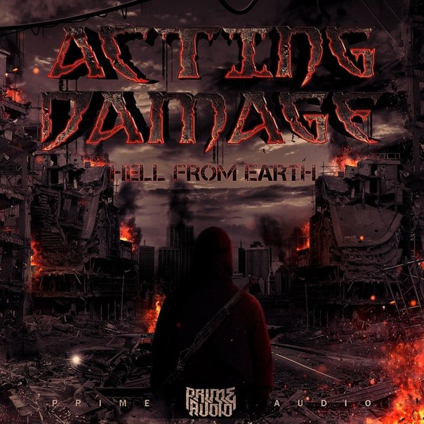 Acting Damage – Hell From Earth