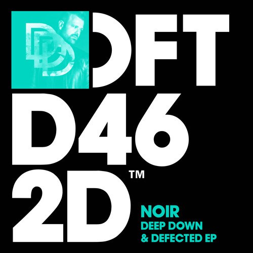 Noir: Deep Down & Defected EP