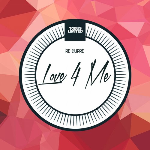 Re Dupre – Love 4 Me