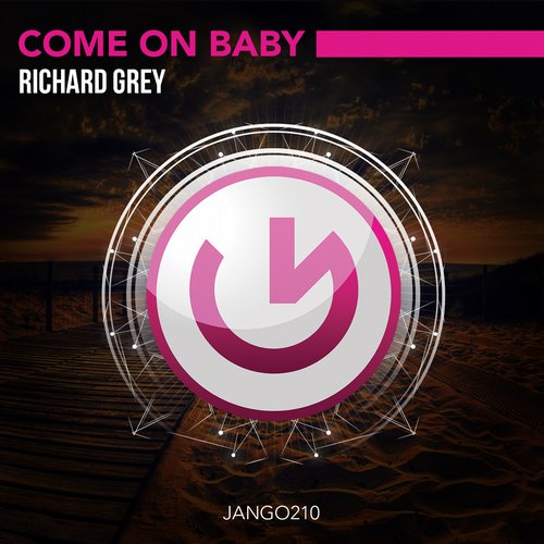 Richard Grey – Come On Baby
