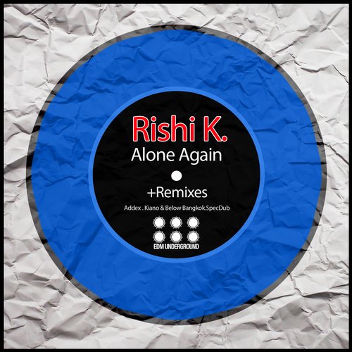 Rishi K. – Alone Again