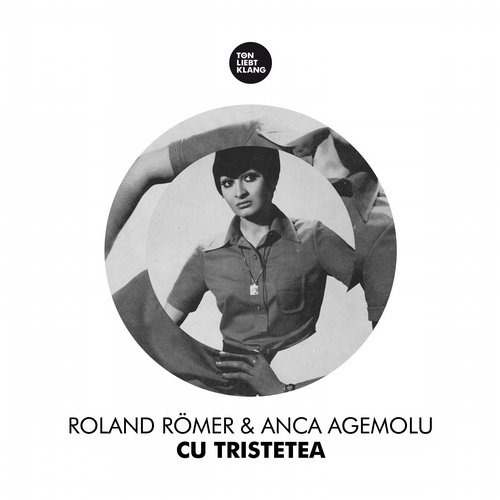 Roland Romer & Anca Agemolu – Cu Tristetea