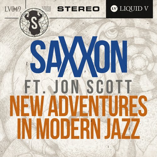 Saxxon feat. Jon Scott – New Adventure In Modern Jazz