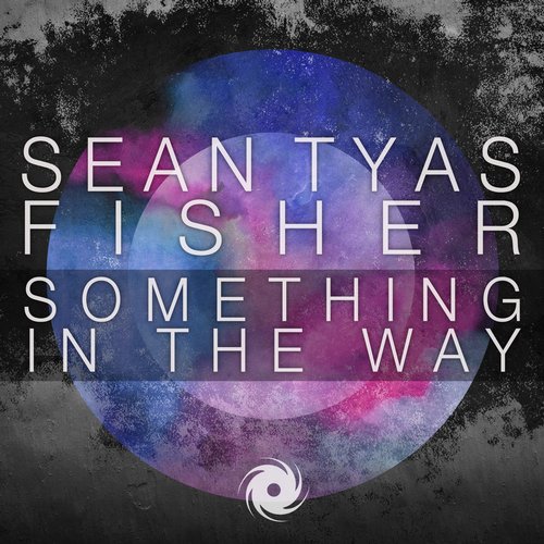 Sean Tyas & Fisher – Something In The Way