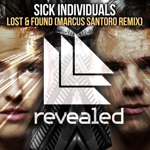Sick Individuals – Lost & Found (Marcus Santoro Remix)