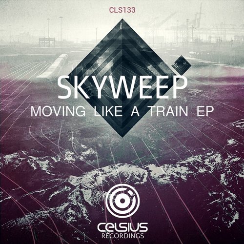 Skyweep – Moving Like A Train EP