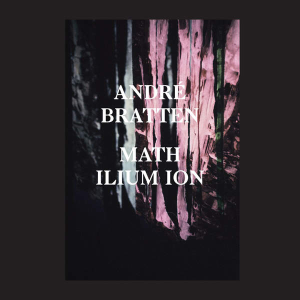 Andre Bratten – Math Ilium Ion