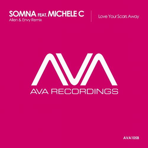 Somna Feat. Michele C – Love Your Scars Away (Allen & Envy Remix)