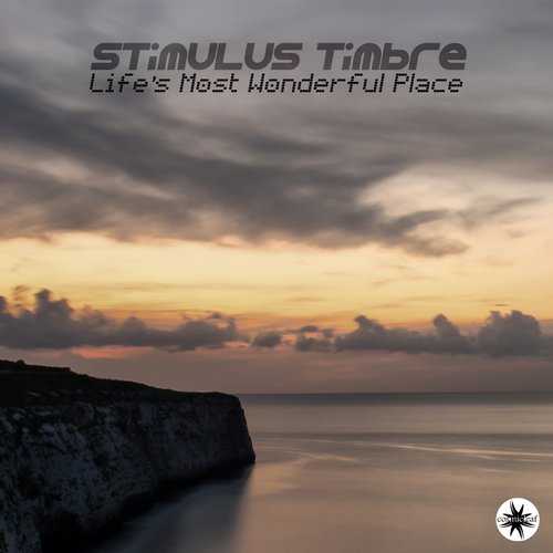 Stimulus Timbre – Life’s Most Wonderful Place