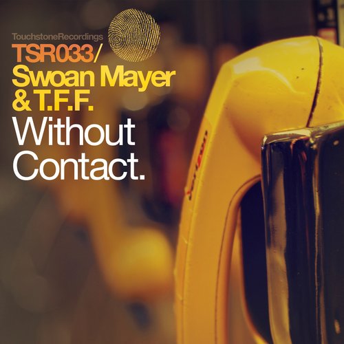 Swoan Mayer & T.F.F. – Without Contact