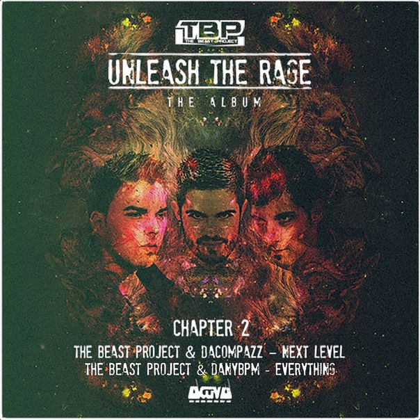 The Beast Project, Dacompazz & Dany BPM – Unleash The Rage: The Album Ch. 2