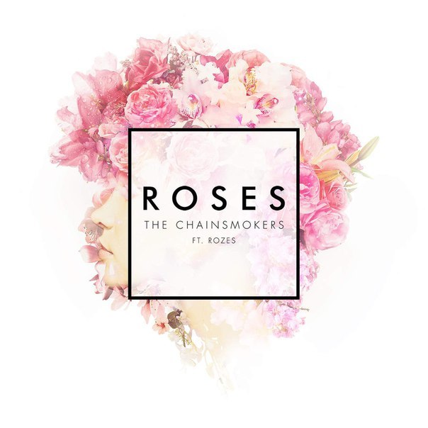 The Chainsmokers feat. ROZES – Roses