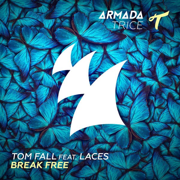Tom Fall feat. Laces – Break Free