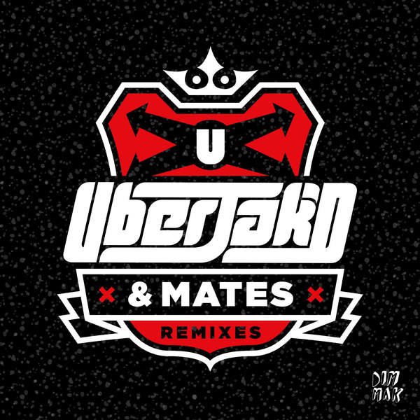 Uberjak’d & Mates – Remixes