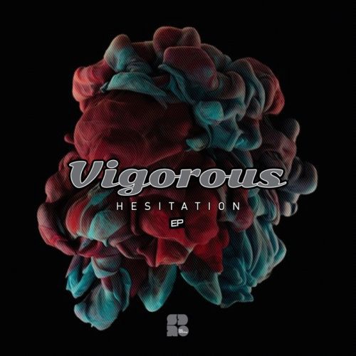 Vigorous – Hesitation