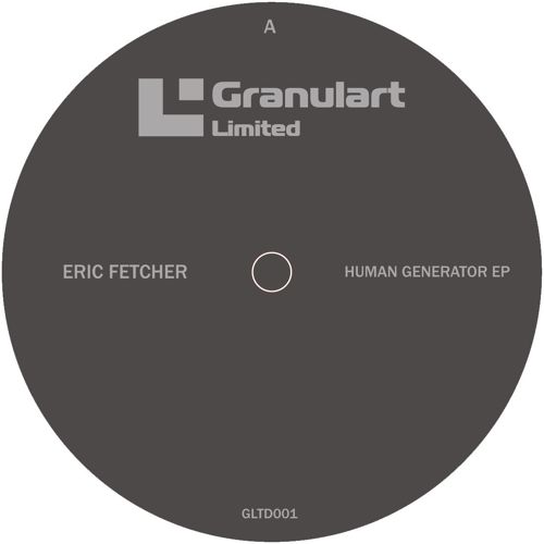 Eric Fetcher – Human Generator EP