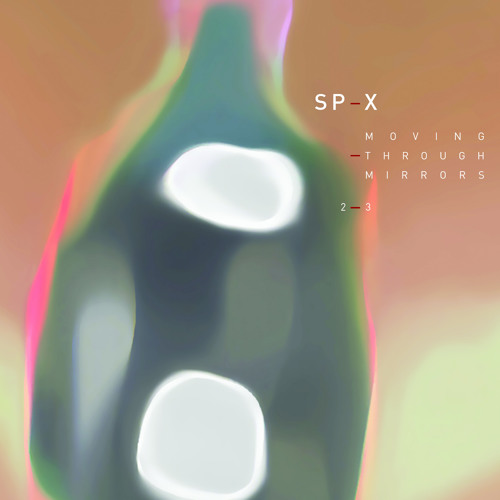 SP-X – Moving Through Mirrors 2-3