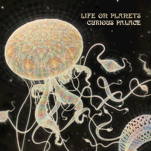 Life On Planets – Curious Palace