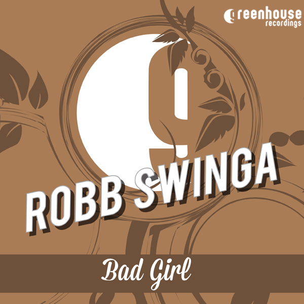 Robb Swinga – Bad Girl