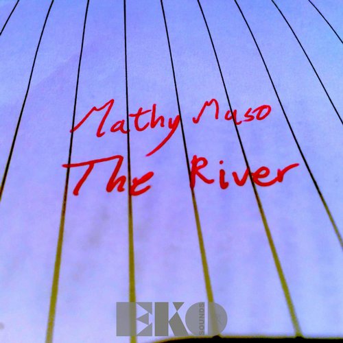 Mathy Muso – The River E.P