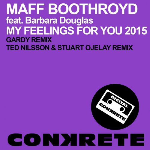 Barbara Douglas, Maff Boothroyd – My Feelings For You 2015 (Remixes)