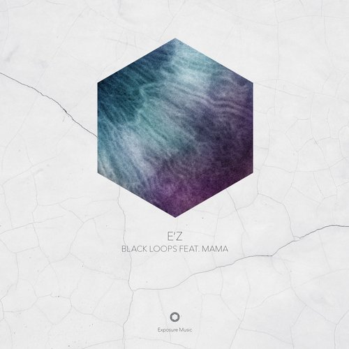 Black Loops – E’Z (feat. MAMA)