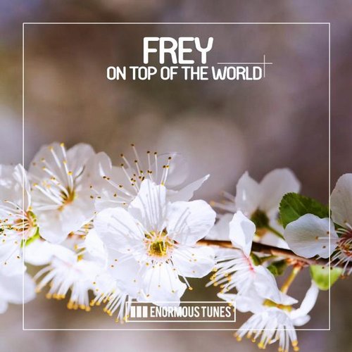 Frey – On Top of the World