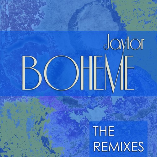 Jaytor – Boheme The Remixes