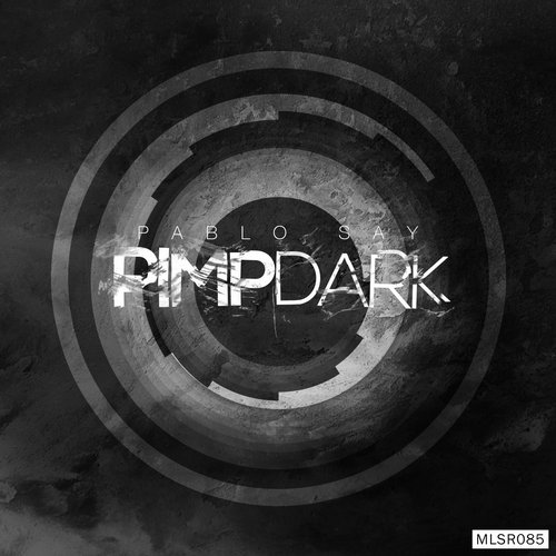 Pablo Say – Pimp Dark EP
