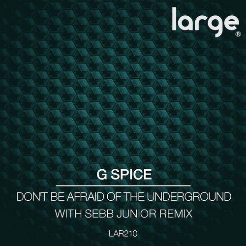 G Spice, Nick Bumbaris – Don’t Be Afraid Of The Underground