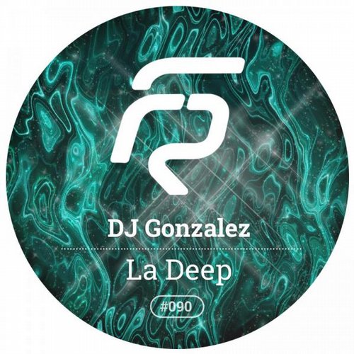 DJ Gonzalez – La Deep