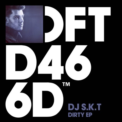 DJ S.K.T – Dirty