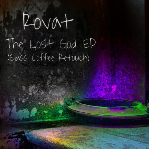 Rovat – The Lost God Ep