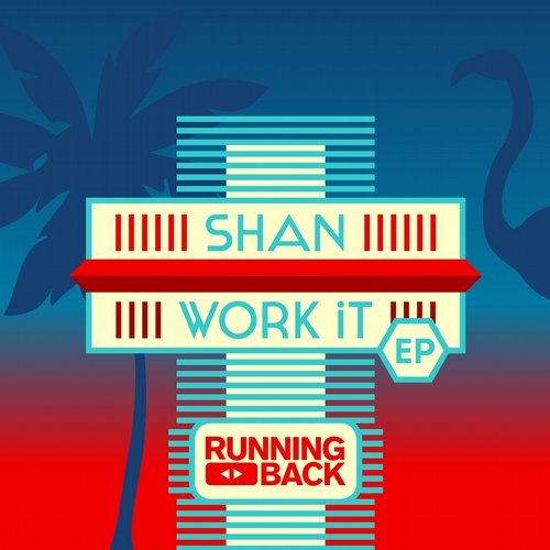 Shan – Work It EP