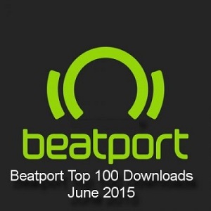Beatport Top 100 Downloads June 2015