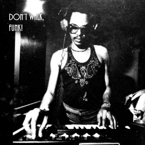 Nelue – Don’t Walk, Funk!