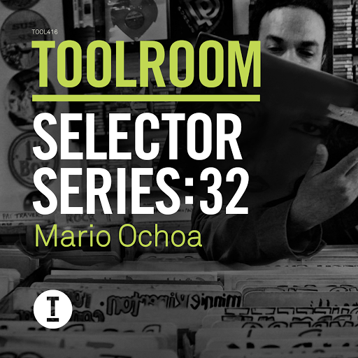 Mario Ochoa – Toolroom Selector Series: 32