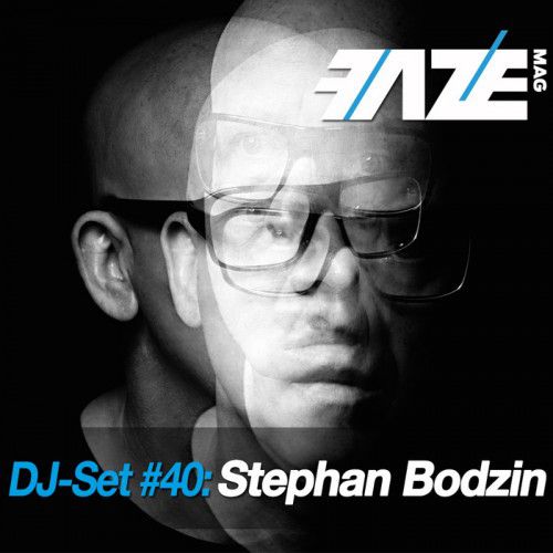 Stephan Bodzin – Faze DJ Set #40