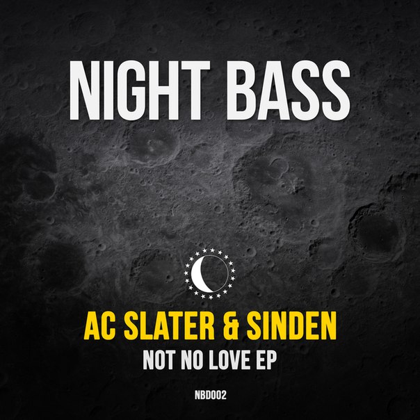 AC Slater & Sinden – Not No Love